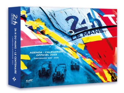 Agenda Calendrier 24 heures du Mans le centenaire 2023