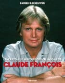 La véritable histoire des chansons de Claude François