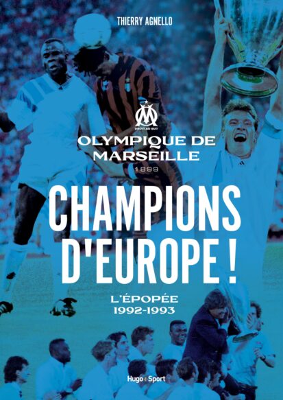 Champions d’Europe ! L’épopée 1992-1993