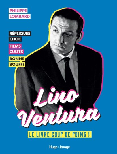 Lino Ventura – Le livre coup de poing