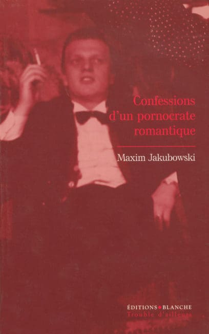 CONFESSIONS D’UN PORNOCRATE ROMANTIQUE