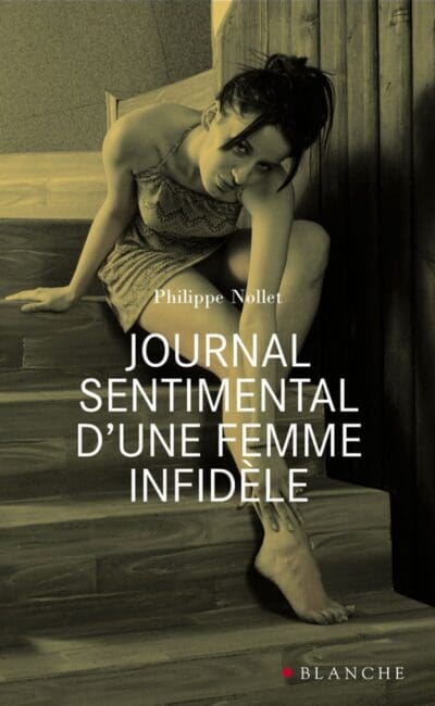 Journal sentimental d’une femme infidèle