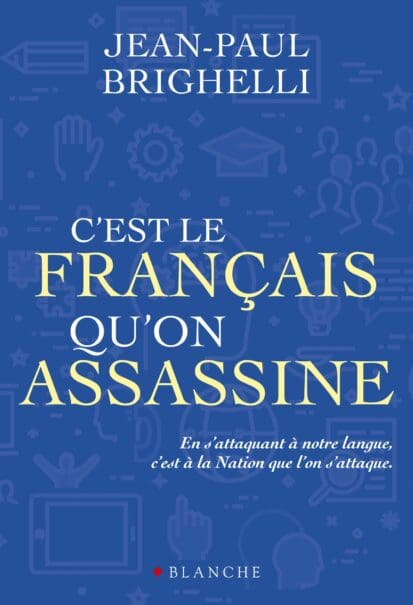 C’est le français qu’on assassine