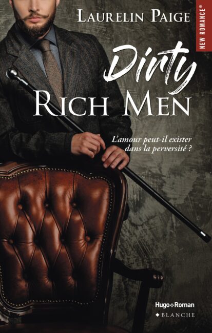 Dirty Rich men – tome 1