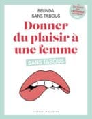 Donner du plaisir à une femme sans tabous