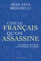 C'est le français qu'on assassine
